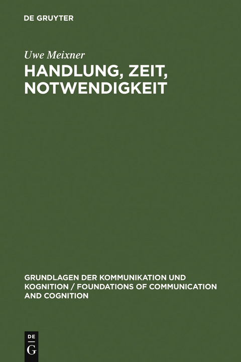 Handlung, Zeit, Notwendigkeit - Uwe Meixner