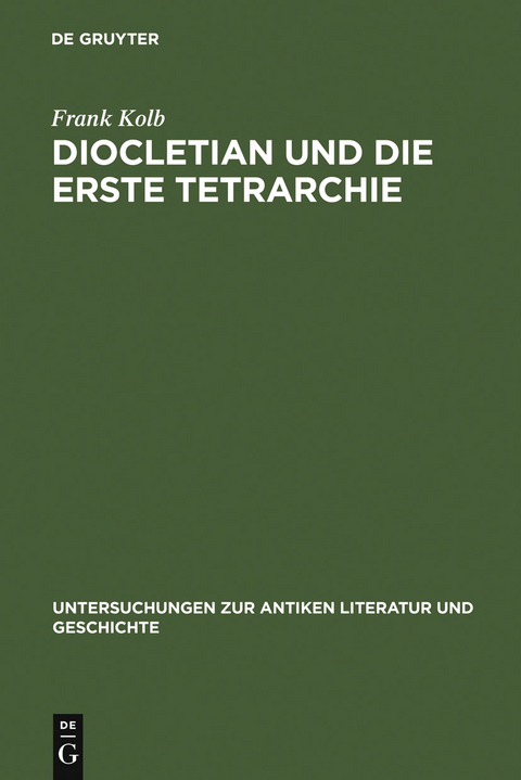Diocletian und die Erste Tetrarchie - Frank Kolb