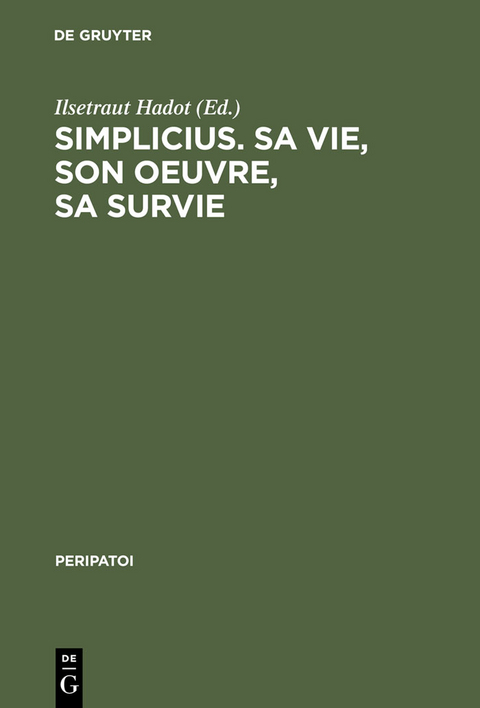 Simplicius, sa vie, son oeuvre, sa survie - 