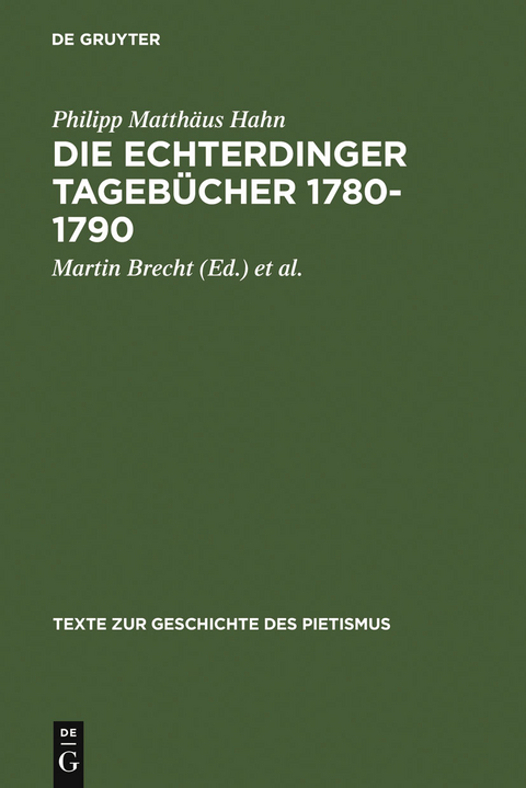 Die Echterdinger Tageb&uuml;cher 1780-1790 - Philipp Matth&auml;us Hahn