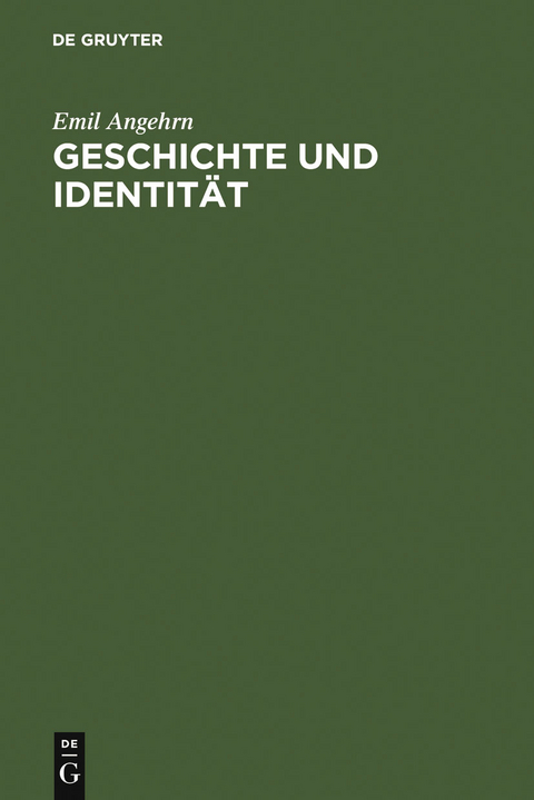 Geschichte und Identit&auml;t - Emil Angehrn