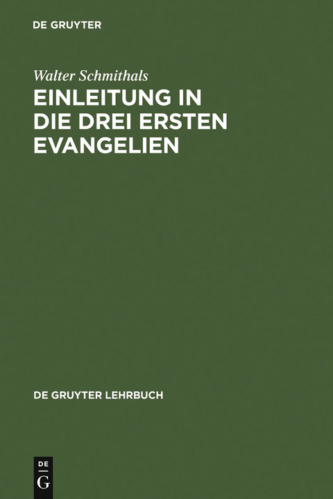 Einleitung in die drei ersten Evangelien - Walter Schmithals