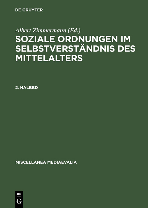 Soziale Ordnungen im Selbstverst&auml;ndnis des Mittelalters. 2. Halbbd - 