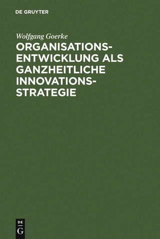 Organisationsentwicklung als ganzheitliche Innovationsstrategie