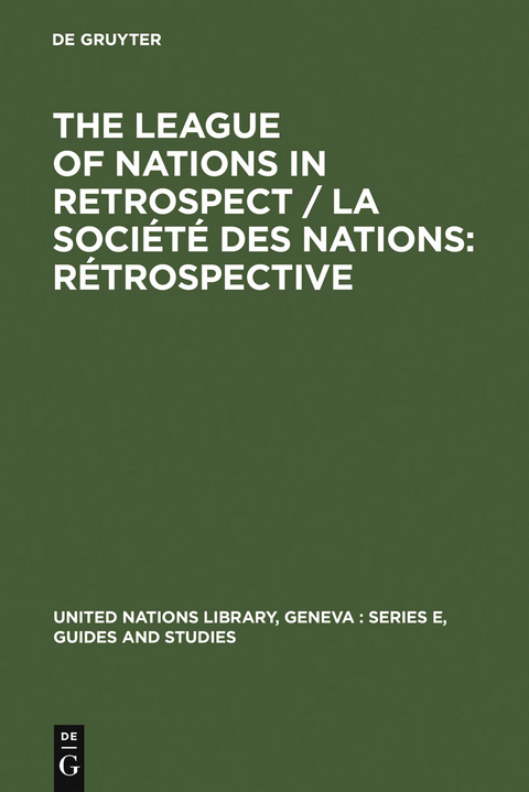 The League of Nations in retrospect / La Soci&eacute;t&eacute; des Nations: r&eacute;trospective