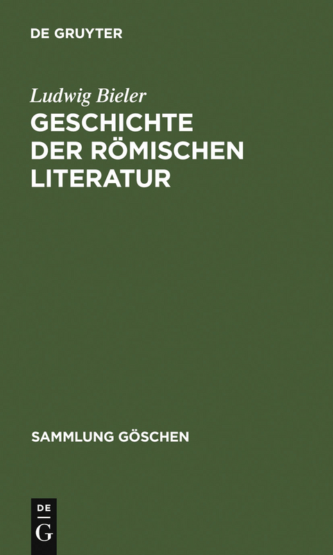 Geschichte der r&ouml;mischen Literatur - Ludwig Bieler