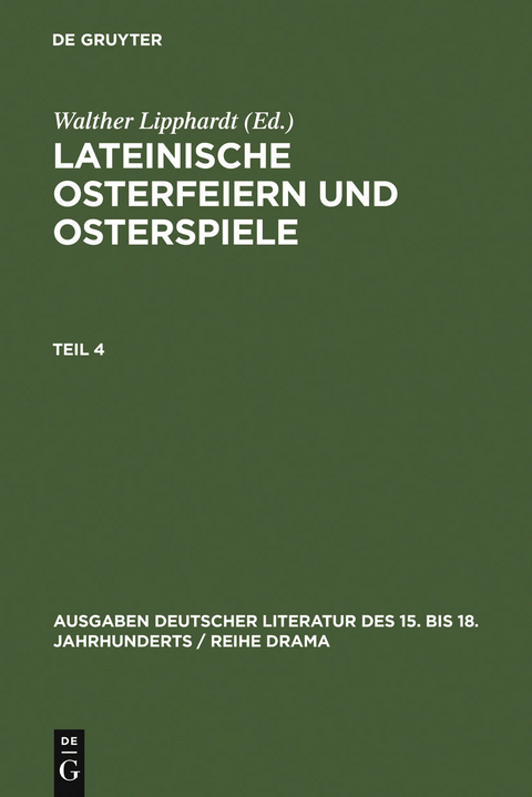 Lateinische Osterfeiern und Osterspiele IV - 