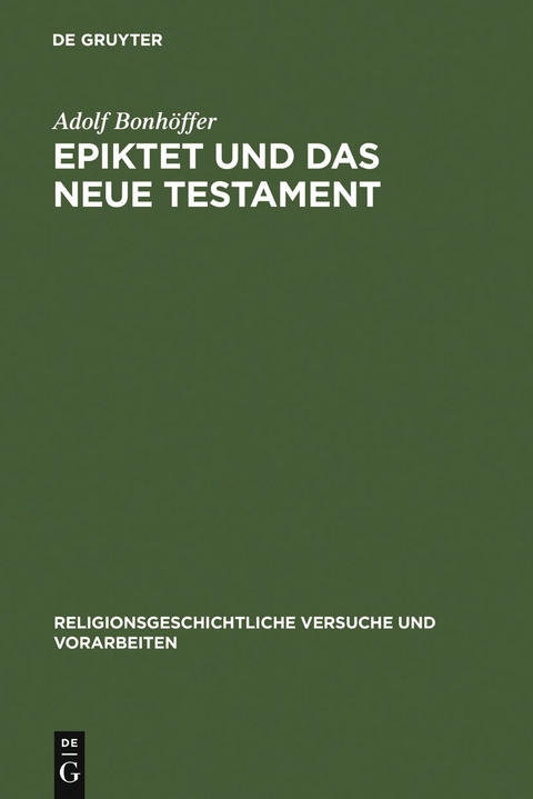 Epiktet und das Neue Testament - Adolf Bonh&ouml;ffer