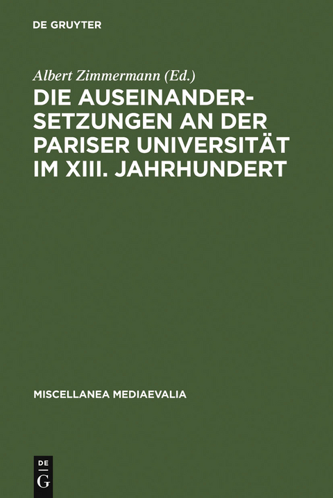 Die Auseinandersetzungen an der Pariser Universit&auml;t im XIII. Jahrhundert - 