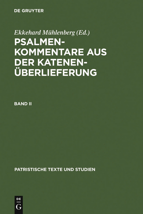 Psalmenkommentare aus der Katenen&uuml;berlieferung. Band II - 