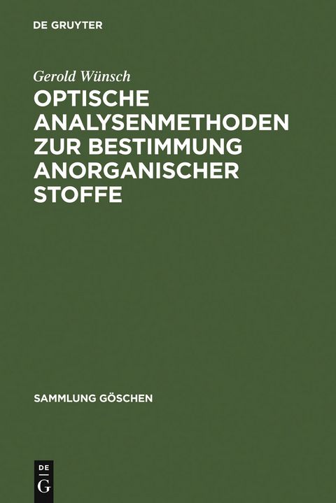 Optische Analysenmethoden zur Bestimmung anorganischer Stoffe - Gerold W&uuml;nsch