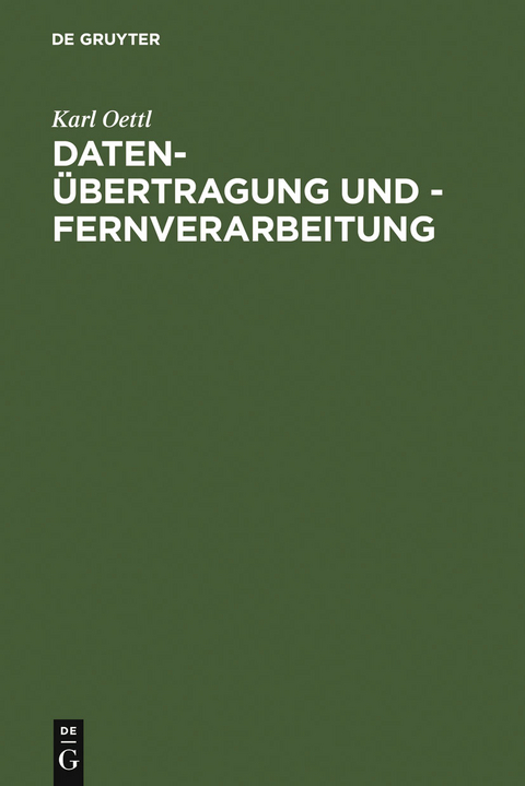 Daten-&Uuml;bertragung und - Fernverarbeitung - Karl Oettl