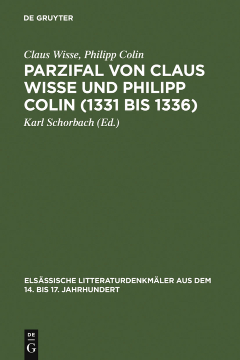 Parzifal von Claus Wisse und Philipp Colin (1331 bis 1336) - Claus Wisse, Philipp Colin