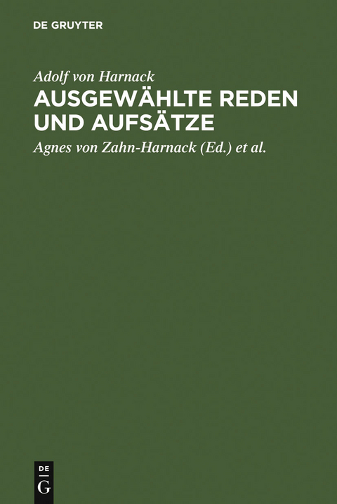 Ausgew&auml;hlte Reden und Aufs&auml;tze - Adolf von Harnack
