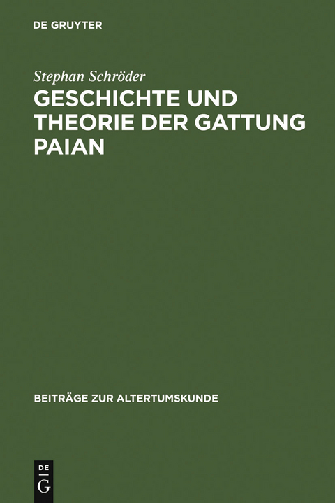 Geschichte und Theorie der Gattung Paian - Stephan Schr&ouml;der