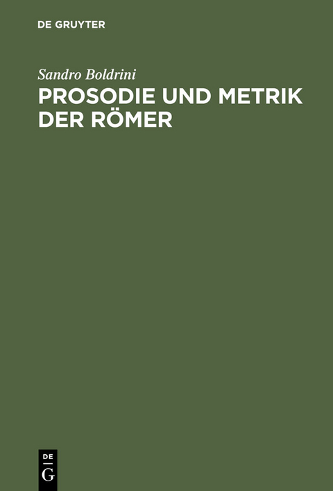 Prosodie und Metrik der R&ouml;mer - Sandro Boldrini