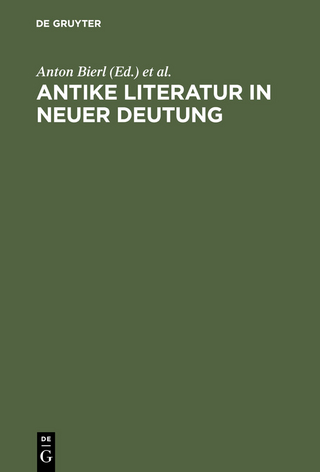 Antike Literatur in neuer Deutung
