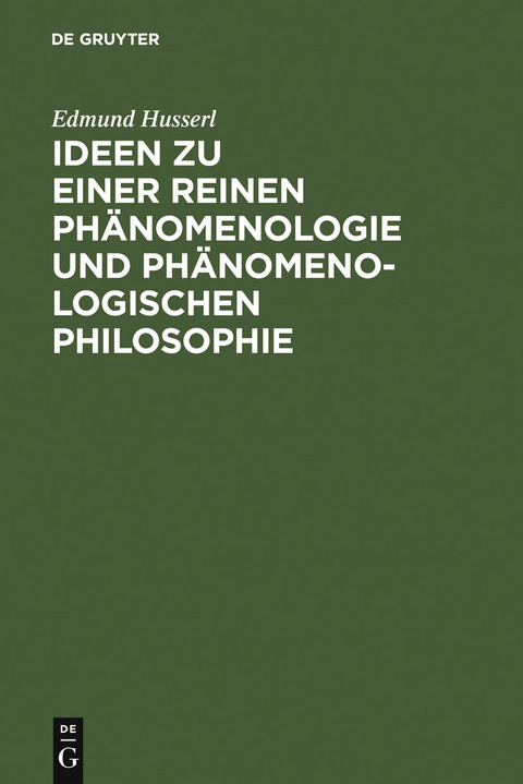 Ideen zu einer reinen Ph&auml;nomenologie und ph&auml;nomenologischen Philosophie - 