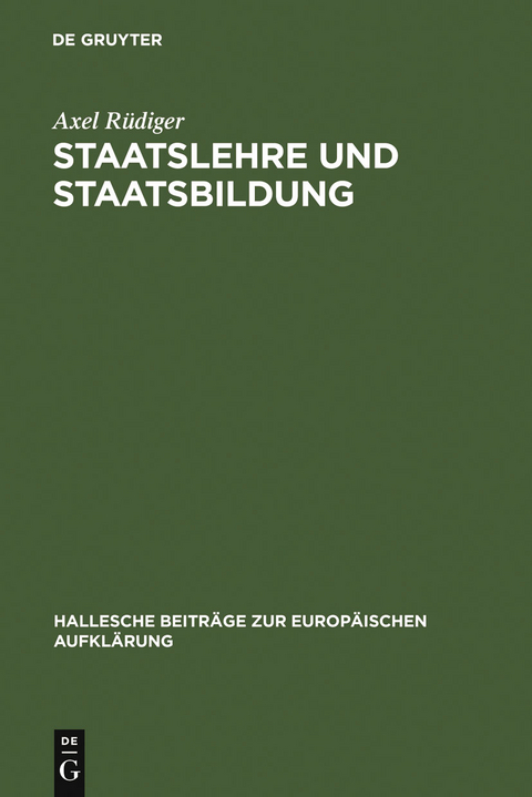 Staatslehre und Staatsbildung - Axel R&uuml;diger