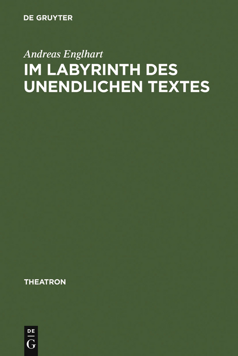 Im Labyrinth des unendlichen Textes - Andreas Englhart