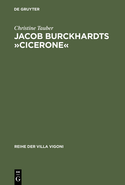 Jacob Burckhardts &raquo;Cicerone&laquo; - Christine Tauber