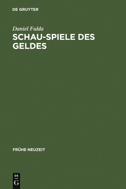 Schau-Spiele des Geldes - Daniel Fulda