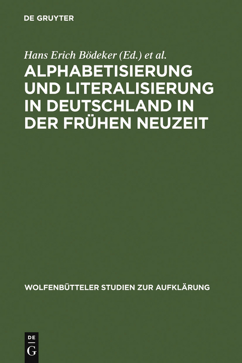 Alphabetisierung und Literalisierung in Deutschland in der Fr&uuml;hen Neuzeit - 