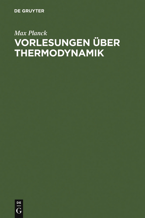 Vorlesungen &uuml;ber Thermodynamik - Max Planck