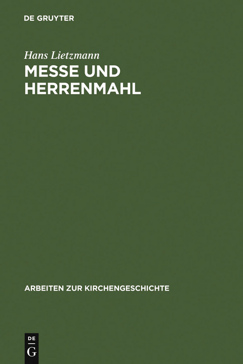 Messe und Herrenmahl - Hans Lietzmann