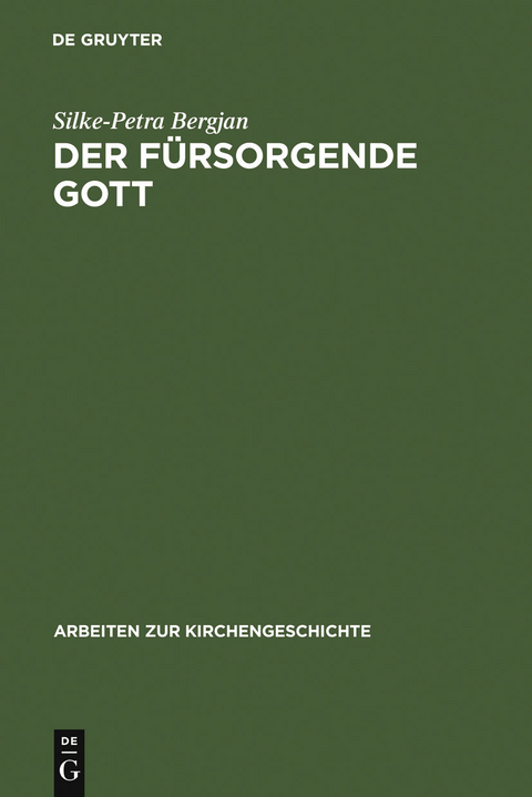 Der f&uuml;rsorgende Gott - Silke-Petra Bergjan