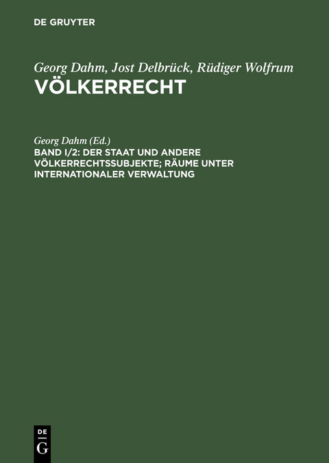 Der Staat und andere V&ouml;lkerrechtssubjekte; R&auml;ume unter internationaler Verwaltung - 