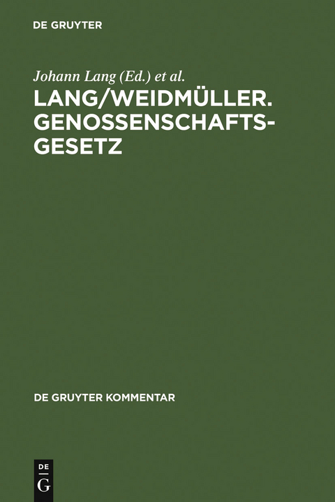 Lang/Weidm&uuml;ller. Genossenschaftsgesetz - 