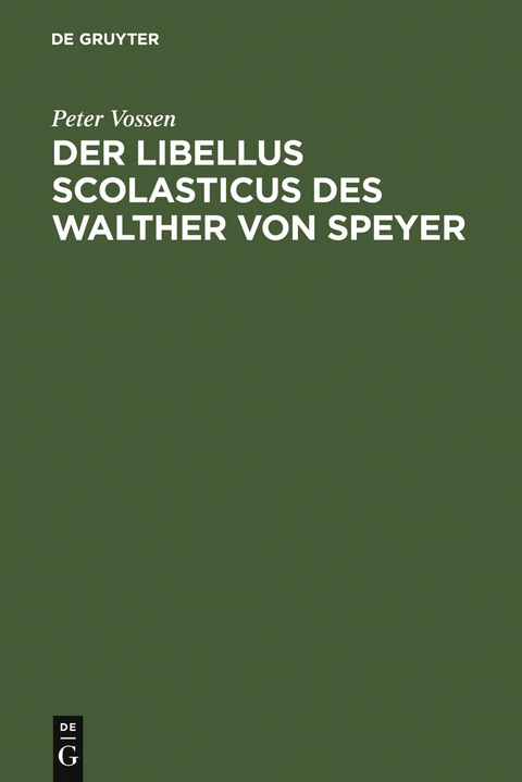 Der Libellus Scolasticus des Walther von Speyer - Peter Vossen