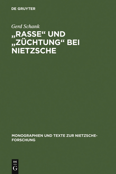 "Rasse" und "Z&uuml;chtung" bei Nietzsche - Gerd Schank