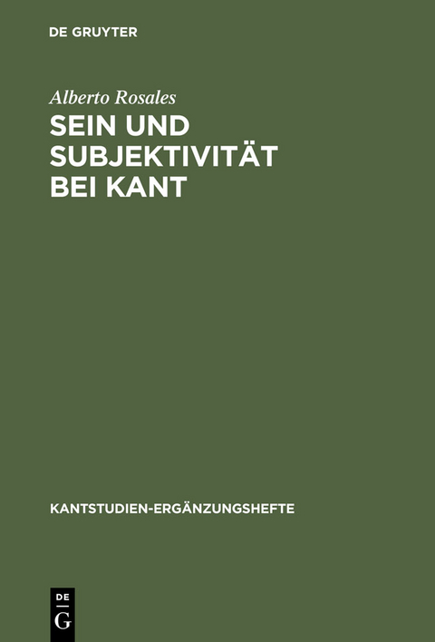 Sein und Subjektivit&auml;t bei Kant - Alberto Rosales