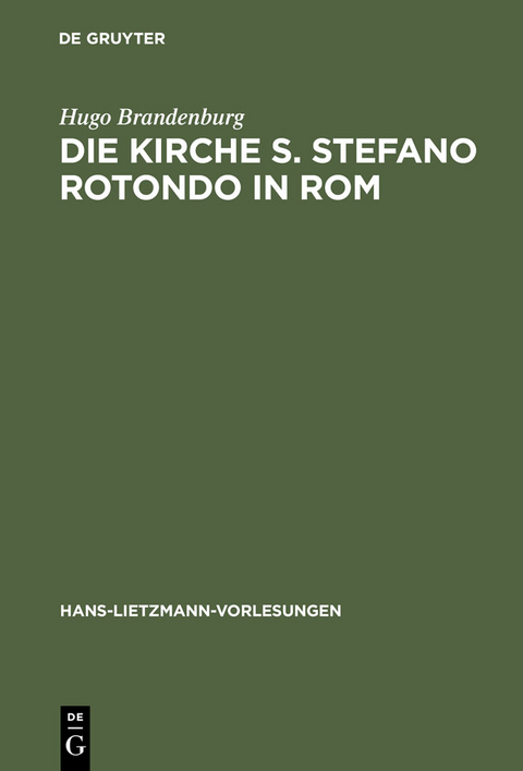 Die Kirche S. Stefano Rotondo in Rom - Hugo Brandenburg