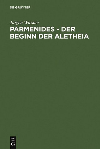 Parmenides – der Beginn der Aletheia
