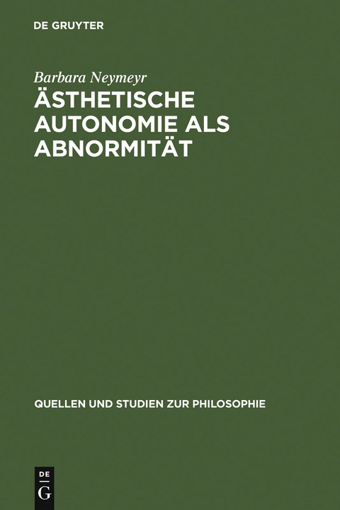 &Auml;sthetische Autonomie als Abnormit&auml;t - Barbara Neymeyr