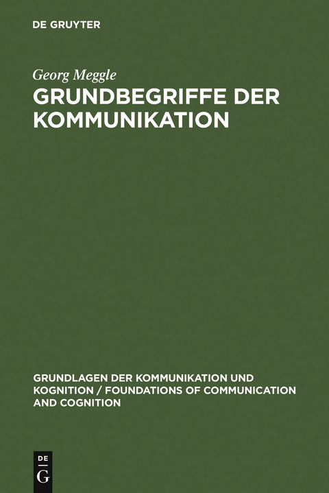 Grundbegriffe der Kommunikation - Georg Meggle