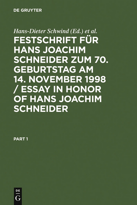 Festschrift f&uuml;r Hans Joachim Schneider zum 70. Geburtstag am 14. November 1998 / Essay in Honor of Hans Joachim Schneider - 