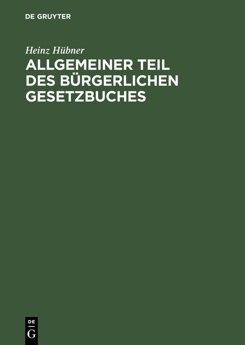 Allgemeiner Teil des B&uuml;rgerlichen Gesetzbuches - Heinz H&uuml;bner