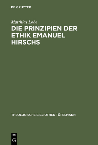 Die Prinzipien der Ethik Emanuel Hirschs
