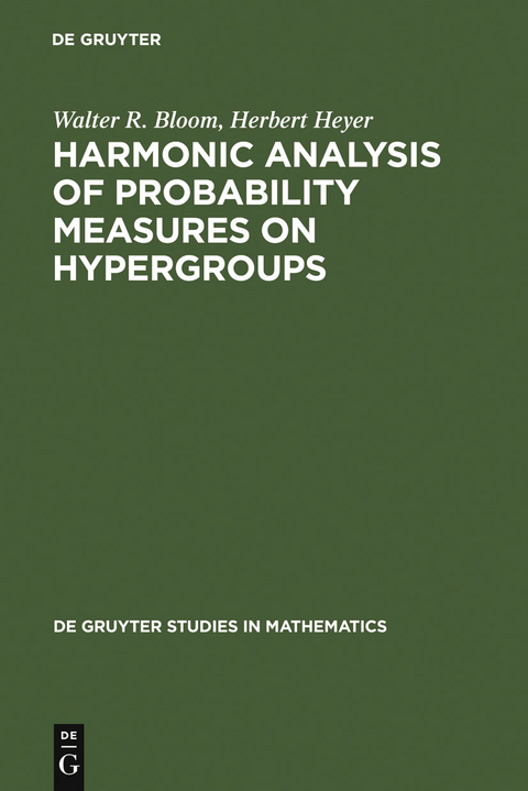 Harmonic Analysis of Probability Measures on Hypergroups - Walter R. Bloom, Herbert Heyer