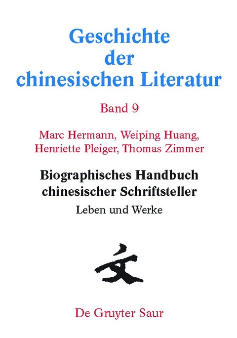 Biographisches Handbuch chinesischer Schriftsteller - Marc Hermann, Weiping Huang, Henriette Pleiger, Thomas Zimmer