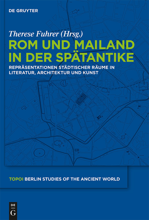 Rom und Mailand in der Sp&auml;tantike - 