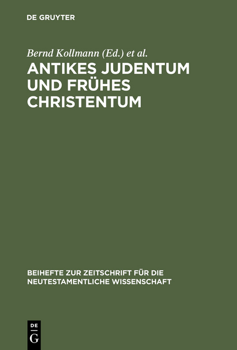 Antikes Judentum und Fr&uuml;hes Christentum - 