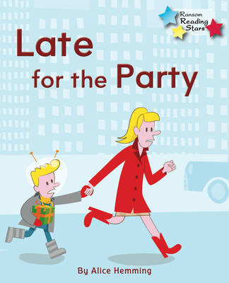 Late for the Party -  Alice Hemming