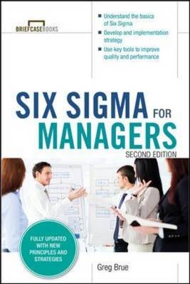 Six Sigma for Managers, Second Edition (Briefcase Books Series) -  Greg Brue
