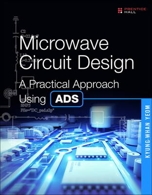 Microwave Circuit Design -  Kyung-Whan Yeom