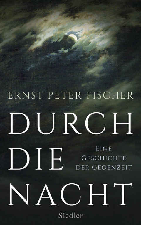 Durch die Nacht - Ernst Peter Fischer